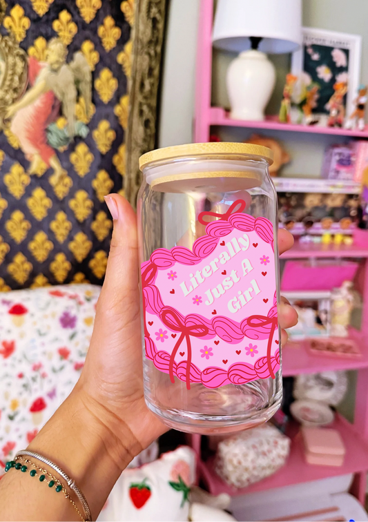 Literally Just a Girl Glass Can