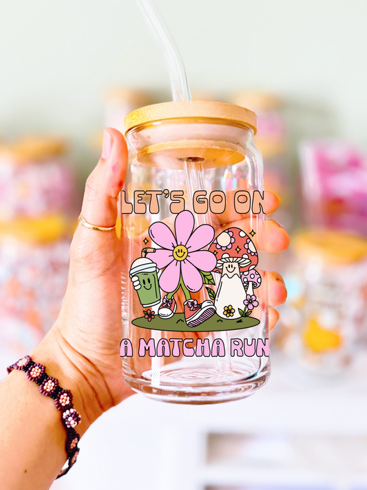 Let's Go on a Matcha Run Glass Can