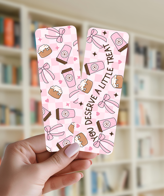 You Deserve a Little Treat Bookmark